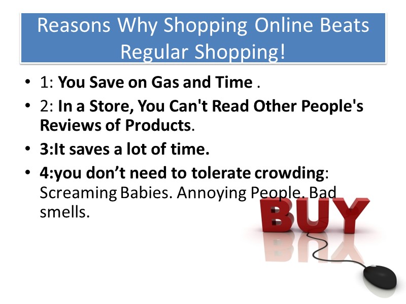 Reasons Why Shopping Online Beats Regular Shopping! 1: You Save on Gas and Time